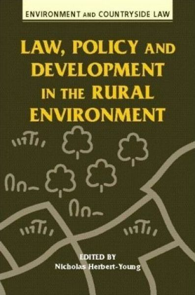 Environment and Countryside Law: Law, Policy and Development in the Rural Environment