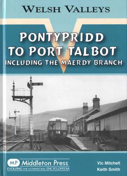 Pontypridd i Bort Talbot Gan gynnwys Cangen Maerdy - Vic Mitchell, Keith Smith