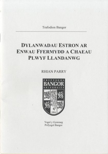 Dylanwadau Estron ar Enwau Ffermydd a Chaeau Plwyf Llandanwg - Rhian Parry