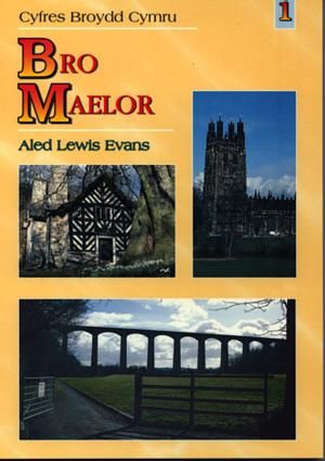 Cyfres Broydd Cymru:1. Bro Maelor - Aled Lewis Evans