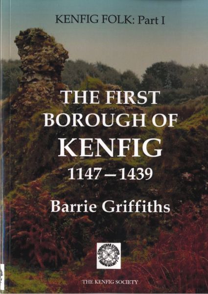 First Borough of Kenfig 1147-1439, The - Barrie Griffiths