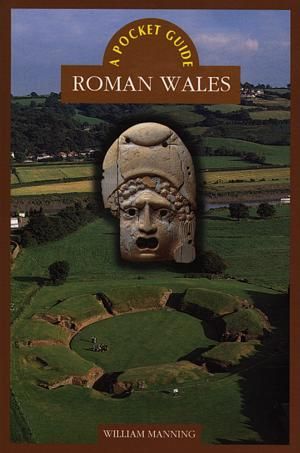 Cyfres Arweinlyfr Poced, A: Cymru Rufeinig - William Manning