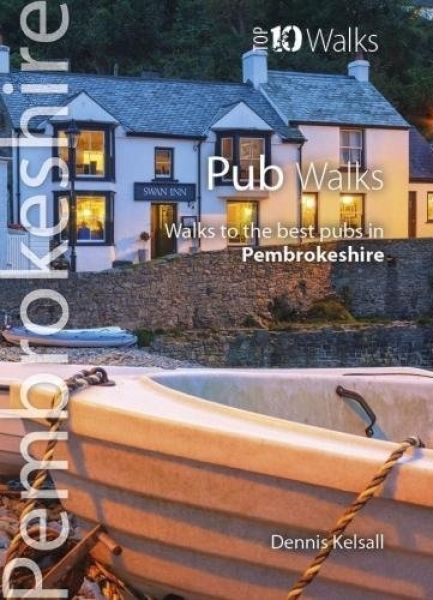 Top 10 Walks: Pembrokeshire Pub Walks - Dennis Kelsall