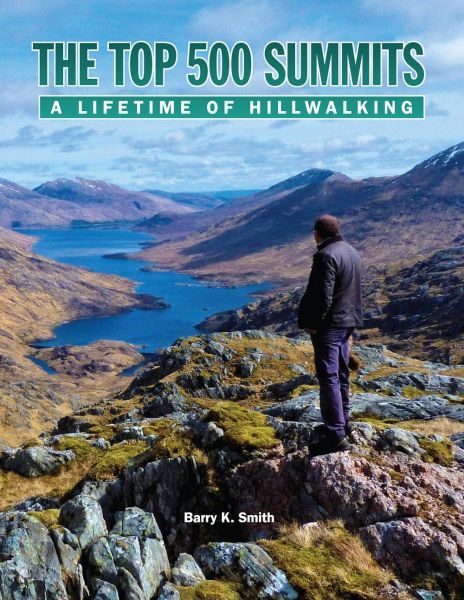 Top 500 Summits, The - A Lifetime of Hillwalking - Barry K. Smith