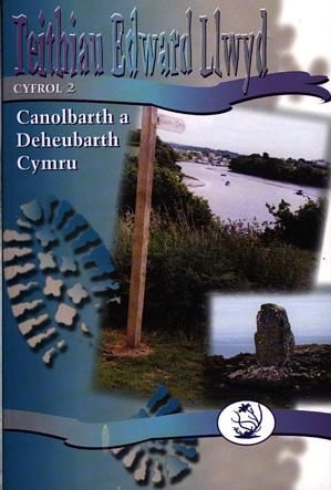 Teithiau Edward Llwyd: Cyfrol 2. Canolbarth a Deheubarth Cymru