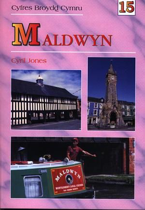 Cyfres Bröydd Cymru: 15. Maldwyn - Cyril Jones