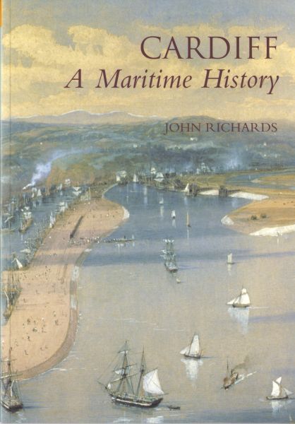 Maritime History of Cardiff, A