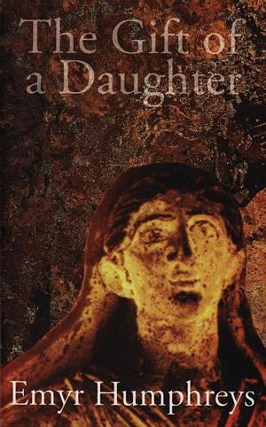 Gift of a Daughter, The - Emyr Humphreys - Siop y Pethe