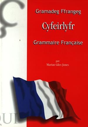 Gramadeg Ffrangeg Cyfeirlyfr - Marian Giles Jones - Siop y Pethe