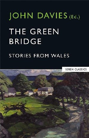 Green Bridge, The - Stories from Wales - Siop y Pethe