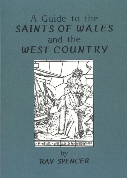 Guide to the Saints of Wales and the West Country - Ray Spencer - Siop y Pethe