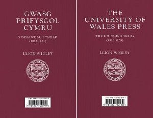 Gwasg Prifysgol Cymru - Y Degawdau Cynnar (1922-1953) / The University of Wales Press - The Founding Years (1922-1953) - Llion Wigley - Siop y Pethe