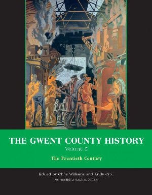 Gwent County History, The: Volume 5 - The Twentieth Century - Siop y Pethe