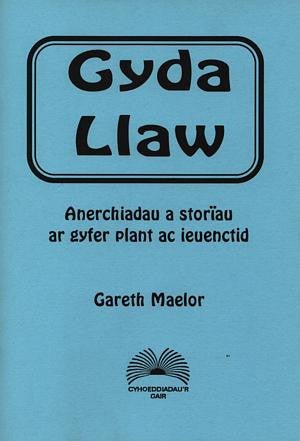 Gyda Llaw - Anerchiadau a Storïau ar Gyfer Plant ac Ieuenctid - Gareth Maelor - Siop y Pethe
