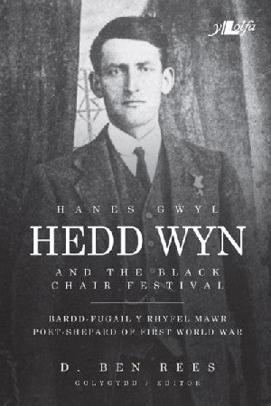 Hanes Gwyl Hedd Wyn / Hedd Wyn and the Black Chair Festival - Siop y Pethe