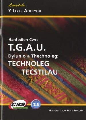 Hanfodion Cwrs T.G.A.U. Dylunio a Thechnoleg: Technoleg Tecstiliau: Llyfr Adolygu, Y - Siop y Pethe