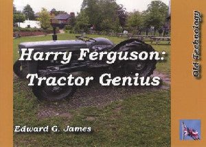 Harry Ferguson - Tractor Genius - Edward G. James - Siop y Pethe