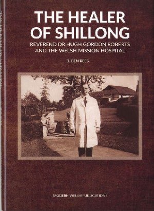Healer of Shillong, The - D. Ben Rees - Siop y Pethe