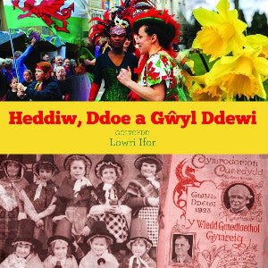 Heddiw, Ddoe a Gŵyl Ddewi - Siop y Pethe