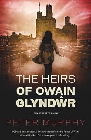 Heirs of Owain Glyndŵr, The - Peter Murphy - Siop y Pethe