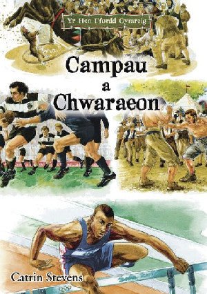 Hen Ffordd Gymreig, Yr: Campau a Chwaraeon - Catrin Stevens - Siop y Pethe