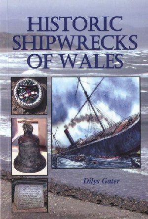 Historic Shipwrecks of Wales - Dilys Gater - Siop y Pethe