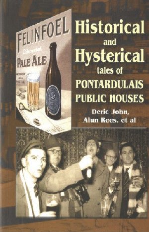 Hanesyddol a Hysterical - Tales of Pontarddulais Public Houses - Siop y Pethe