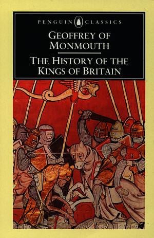 History of the Kings of Britain, The - Geoffrey of Monmouth - Siop y Pethe