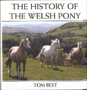 History of the Welsh Pony, The - Tom Best - Siop y Pethe