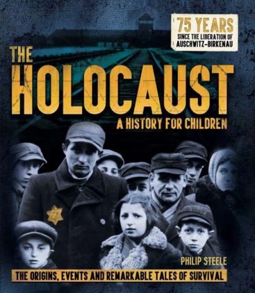 Holocaust, The - A History for Children - Philip Steele - Siop y Pethe