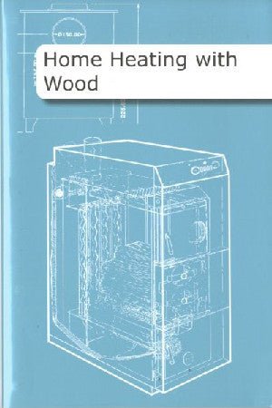 Home Heating with Wood - Siop y Pethe