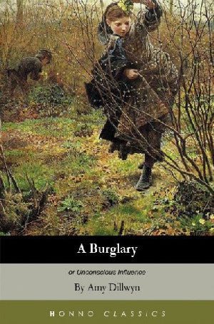 Honno Classics: A Burglary - Or Unconscious Influence - Amy Dillwyn - Siop y Pethe