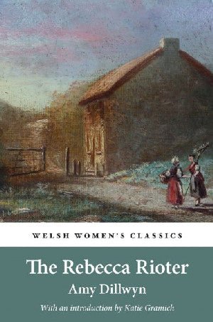 Honno Classics: Rebecca Rioter, The - Amy Dillwyn - Siop y Pethe