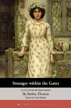 Honno Classics: Stranger Within the Gates  A Collection of Short Stories - Bertha Thomas - Siop y Pethe
