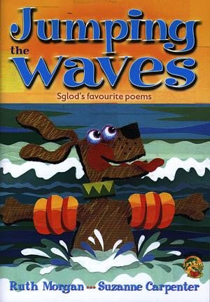 Hoppers Series: Jumping the Waves - Sglod's Favourite Poems (Big Book) - Ruth Morgan - Siop y Pethe