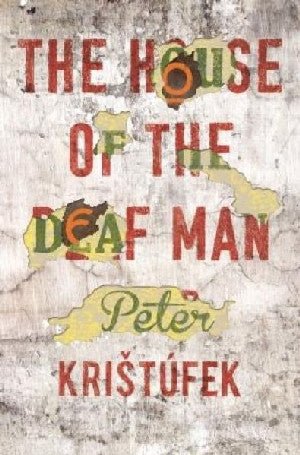 House of the Deaf Man, The - Peter Kristúfek - Siop y Pethe