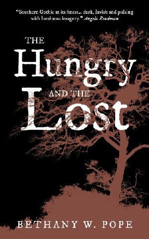 Hungry and the Lost, The - Bethany W. Pope - Siop y Pethe