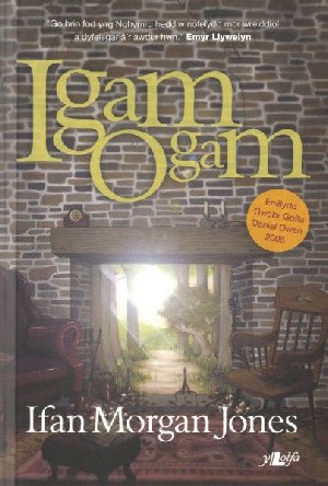 Igam Ogam – Enillydd Gwobr Goffa Daniel Owen 2008 - Ifan Morgan Jones - Siop y Pethe