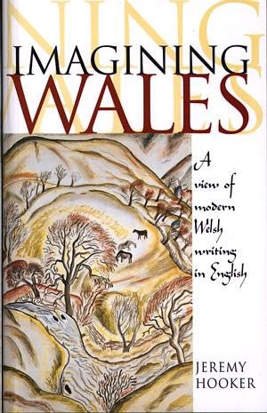 Dychmygu Cymru - A View of Modern Welsh Writing in English - Jeremy Hooker - Siop y Pethe