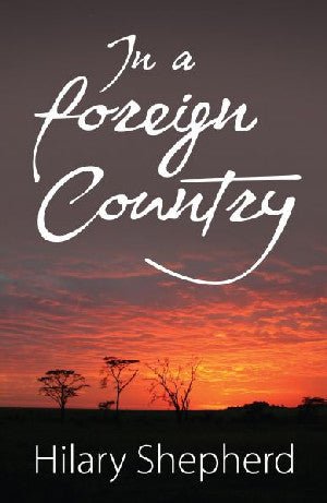 In a Foreign Country - Hilary Shepherd - Siop y Pethe