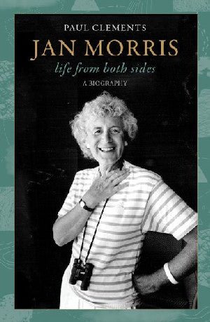 Jan Morris - Life from Both Sides - Paul Clements - Siop y Pethe