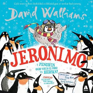 Jeronimo - Y Pengwin oedd wrth ei Fodd yn Hedfan! / Jeronimo - The Penguin Who Thought He Could Fly! - David Walliams - Siop y Pethe