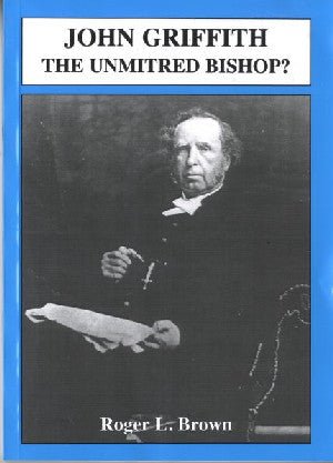 John Griffith - The Unmitred Bishop? - Roger L. Brown - Siop y Pethe