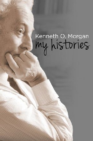 Kenneth O. Morgan - My Histories - Kenneth O. Morgan - Siop y Pethe