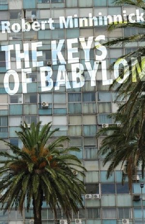 Keys of Babylon, The - Robert Minhinnick - Siop y Pethe