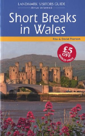 Landmark Visitors Guide: Short Breaks in Wales - Rita Pearson, David Pearson - Siop y Pethe