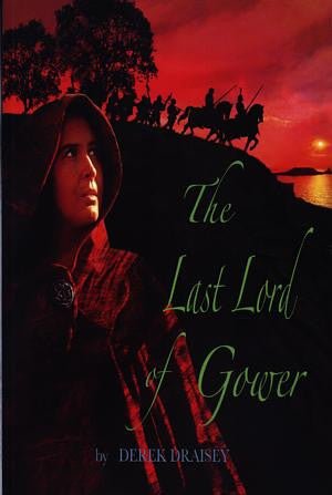 Last Lord of Gower, The - Derek Draisey - Siop y Pethe