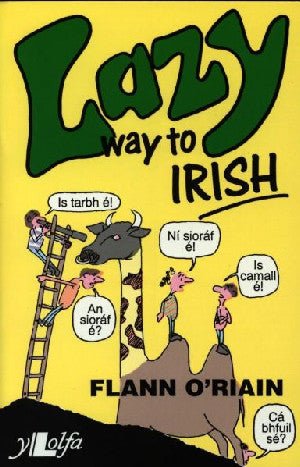 Lazy Way to Irish - Flann O'Riain - Siop y Pethe