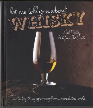 Let Me Tell You About Whisky - Neil Ridley, Gavin D. Smith - Siop y Pethe