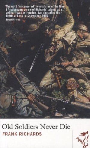 Library of Wales: Old Soldiers Never Die - Frank Richards - Siop y Pethe